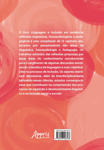 Linguagem e inclusão em evidência: reflexões linguísticas, fonoaudiológicas e pedagógicas, de Alves, Giorvan Ânderson dos Santos. Editorial Appris Editora e Livraria Eireli - ME, capa mole em português, 2021