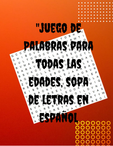 Juego De Palabras Para Todas Las Edades, Sopa De Letras En E