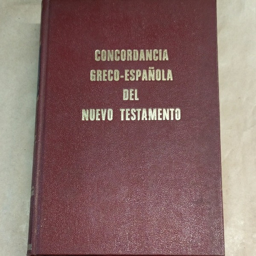 Concordancia Greco Espanola Del Nuevo Testamento