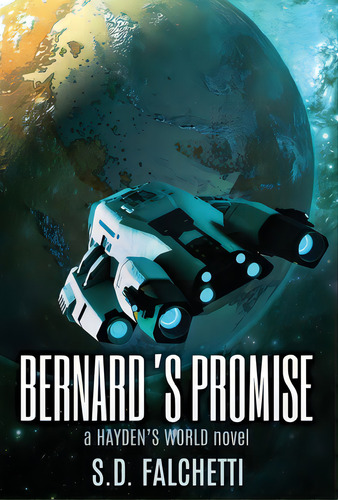 Bernard's Promise: A Hayden's World Novel, De Falchetti, S. D.. Editorial Lightning Source Inc, Tapa Dura En Inglés