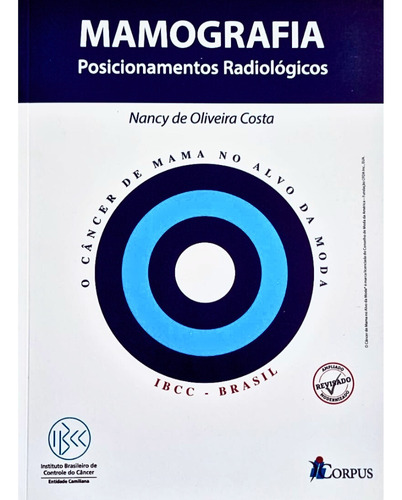 Mamografia Posicionamentos Radiológicos - Editora Corpus