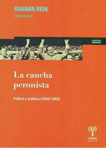 Imagen 1 de 1 de Outlet : La Cancha Peronista - Futbol Y Politica (1946-1955)