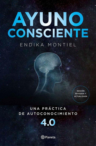 Libro: Ayuno Consciente. Montiel, Endika. Editorial Planeta