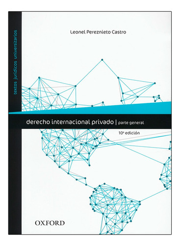 Derecho Internacional Privado 10ed. P General, Pereznieto.