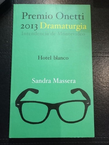 Hotel Blanco - Sandra Massera - Premio Onetti 2013