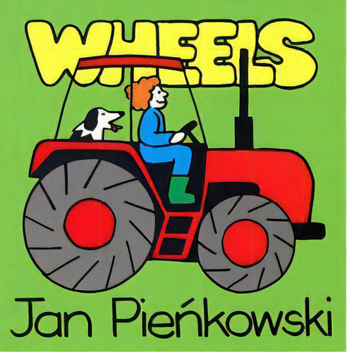 Wheels - Walker - Pienkowski, Jan, De Pienkowski, Jan. Editorial Walker Books En Inglés, 2008