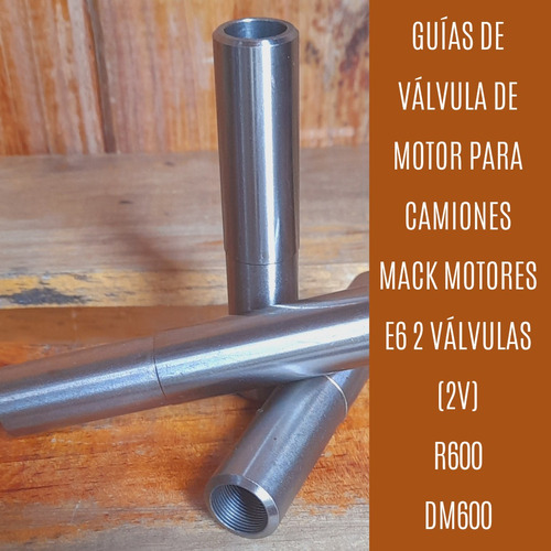 Guias De Valvulas De Motor Camiones Mack R600 E6 2v 673 315