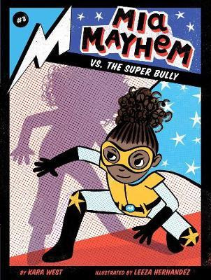 Libro Mia Mayhem Vs. The Super Bully - Kara West