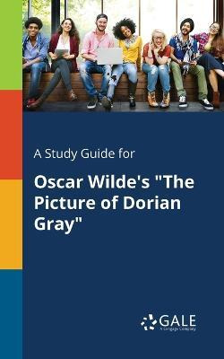 Libro A Study Guide For Oscar Wilde's The Picture Of Dori...