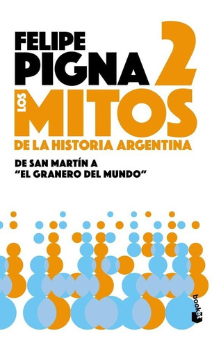 Mitos De Historia Argentina 2 - Felipe Pigna - Booket Libro*