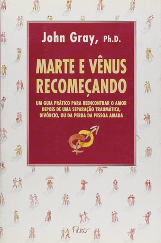 Livro Marte e Vênus recomeçando, de Gray, John. Editorial Rocco, Capa Mole em Português, 2000