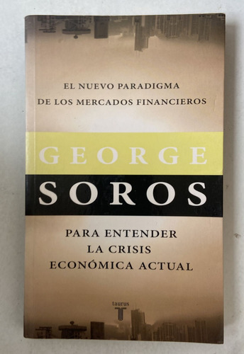 George Soros El Nuevo Paradigma De Los Mercados Financieros