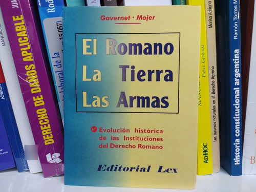 El Romano La Tierra Y Las Armas - Gavernet / Mojer - Lex