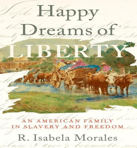 Happy Dreams Of Liberty, De Editor And Project Manager R Isabela Morales. Editorial Oxford University Press, Tapa Blanda En Inglés