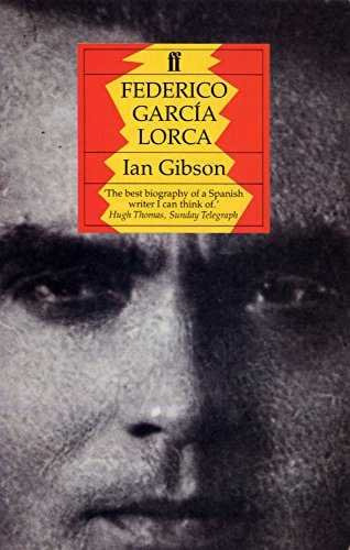 Federico Garcia Lorca: A Life - Ian Gibson