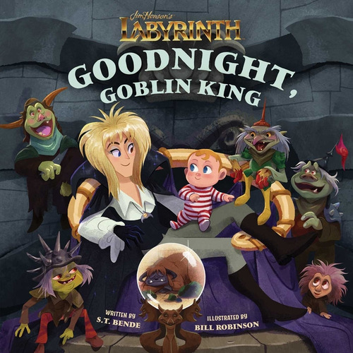 Jim Hensons Labyrinth Goodnight Goblin King, De Insight Editions. Editorial Gardners En Inglés, 2024