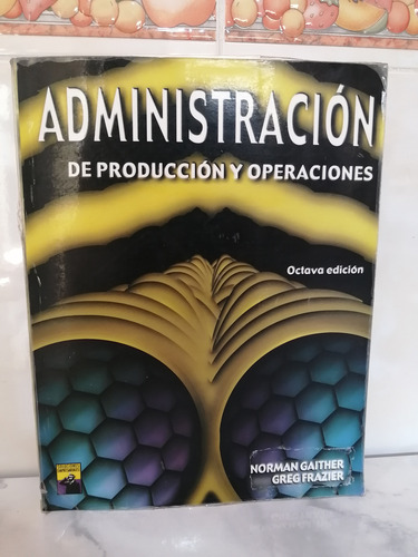 Libro. Administración De Producción Y Operaciones. Gaither (Usado)