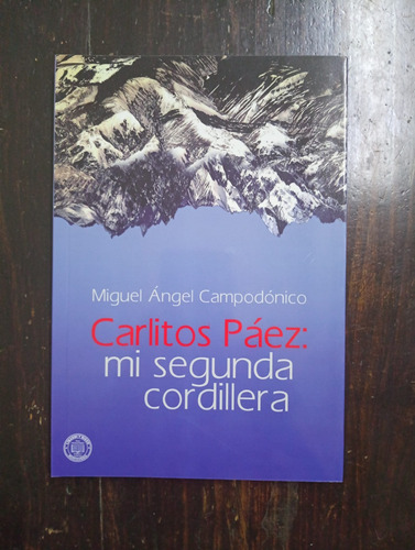 Carlitos Paez: Mi Segunda Cordillera  (libro)