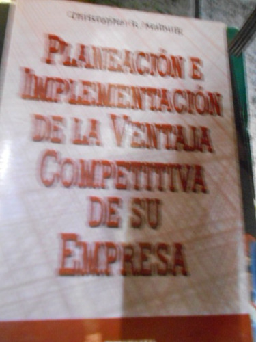 Planeación E Implementación De La Ventaja Competitiva De Su 