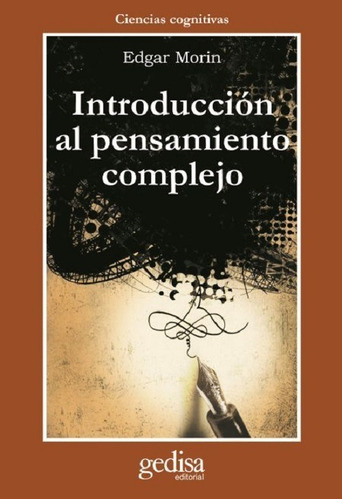 Introduccion Al Pensamiento Complejo - Morin Edgar - Gd