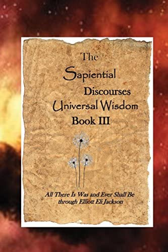 The Sapiential Discourses Universal Wisdom, Book Iii, De Jackson, Elliott Eli. Editorial Independently Published, Tapa Blanda En Inglés