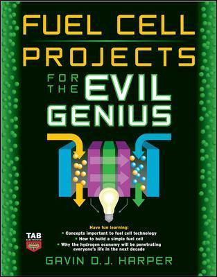 Libro Fuel Cell Projects For The Evil Genius - Gavin Harper