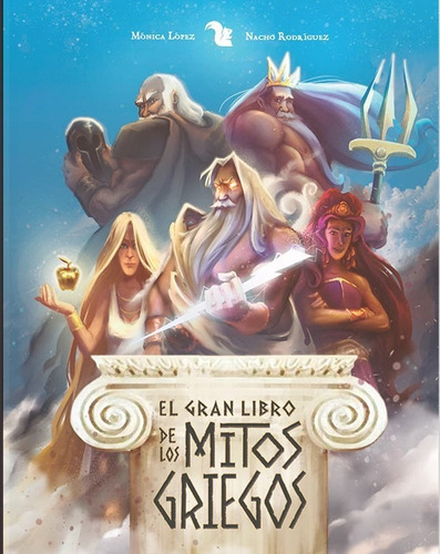 El Gran Libro De Los Mitos Griegos - Mónica López 