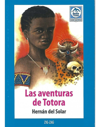 Libro Las Aventuras De Totora - Ediciones Zig Zag