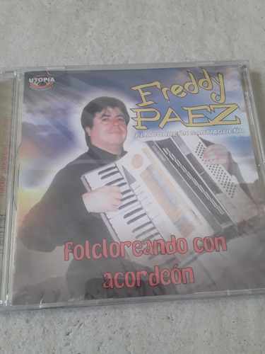 Freddy Paez - Folcloreando Con Acordéon - Cd / Kktus