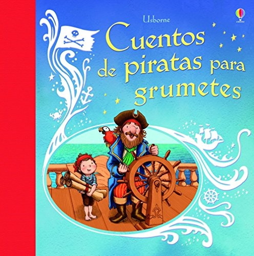 Cuentos De Piratas Para Grumetes (nuevo)