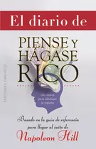 Comprar El Diario De Piense Y Hágase Rico: Basado En La Guía De Referencia Para Llegar Al Éxito De Napoleon Hill, De Napoleon Hill., Vol. 1.0. Editorial Obelisco, Tapa Blanda, Edición 1.0 En Español, 2023