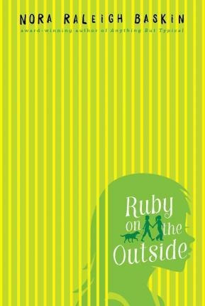 Ruby On The Outside - Nora Raleigh Baskin (paperback)