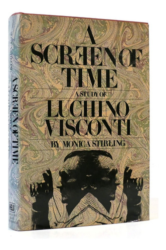 A Screen Of Time A Study Of Luchino Visconti Monica Stirling