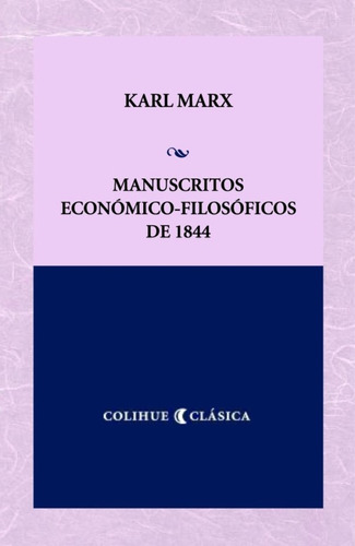 Manuscritos Economico Filosoficos De 1844 - Marx, Karl