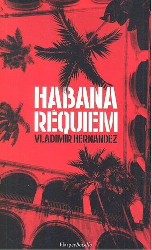 Habana Requiem - Hernandez, Vladimir