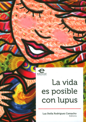 La Vida Es Posible Con Lupus