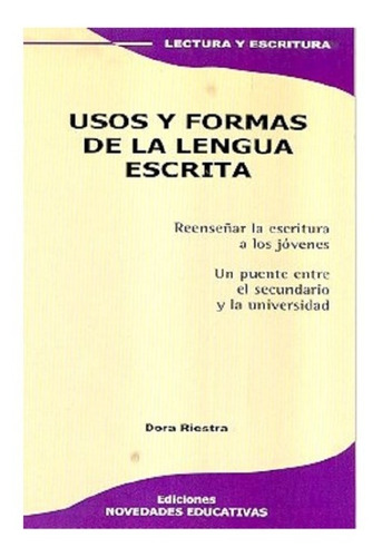 Usos Y Formas De La Lengua Escrita - Noveduc