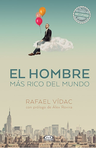 El Hombre Mas Rico Del Mundo - Rafael Vidac