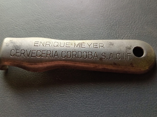 Muy Antiguo Destapador Cerveza Cordoba Enrique Meyer