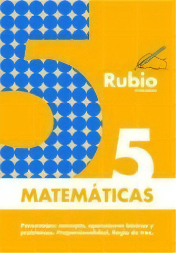 Matemãâ¡ticas Evoluciãâ³n Rubio 5, De Varios Autores. Ediciones Técnicas Rubio - Editorial Rubio, Tapa Blanda En Español