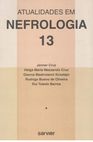Atualidades em Nefrologia - 13, de Cruz, Jenner. Sarvier Editora de Livros Médicos Ltda, capa mole em português, 2014