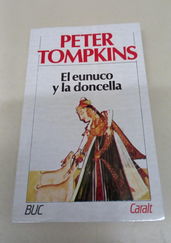 El Eunuco Y La Doncella * Tompkins Peter