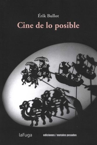 Cine De Lo Posible, De Erik Bullot. Editorial Metales Pesados, Tapa Blanda En Español