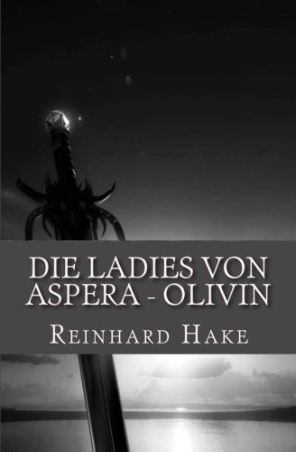 Die Ladies Von Aspera  Olivin (german Edition)