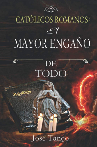 Libro Católicos Romano El Mayor Engaño Todo (spanish Edit