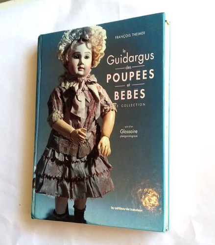Libro Muñecas De Colección. Guidargus Des Poupees 