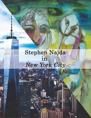 Stephen Najda In New York City, De Stephen Najda. Editorial Black Wolf Edition & Publishing Ltd, Tapa Blanda En Inglés