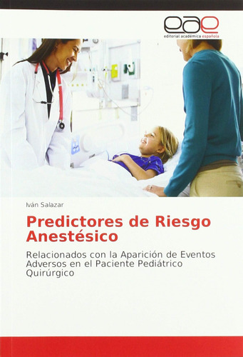 Libro: Predictores De Riesgo Anestésico: Relacionados Con La