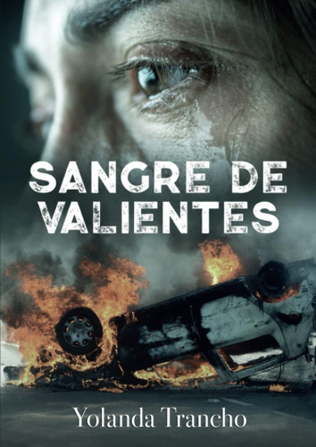 Libro: Sangre De Valientes (spanish Edition)