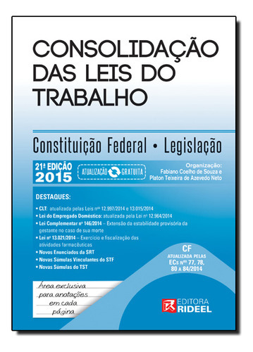 Consolidacao Das Leis Do Trabalho (21? Edicao), De Fabiano Coelho De / Teixeira Souza. Editora Rideel, Capa Mole Em Português